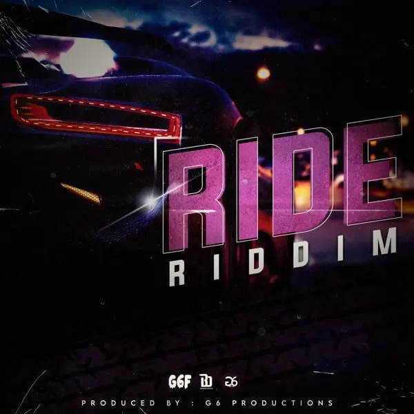ride riddim - g6 production