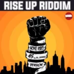 Rise Up Riddim (2022) – Rise Up Crew