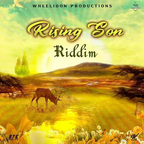 rising son riddim - wheelidon productions