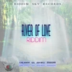 River Of Love Riddim – Riddim Sky