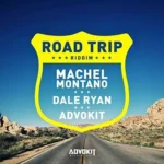 Road Trip Riddim (2016) – Advokit Productions