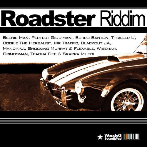 roadster riddim - weedy g records