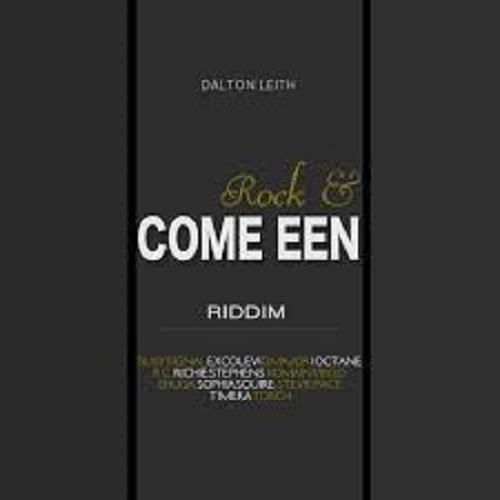 rock and come een riddim - dalton leith music