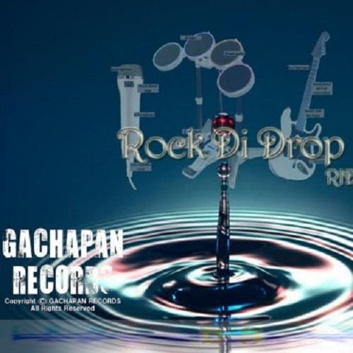 rock di drop riddim - gachapan records
