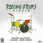 Rolling Drums Riddim – Beverly Hills Boys