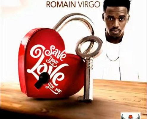 Romain Virgo Save Your Love For Me