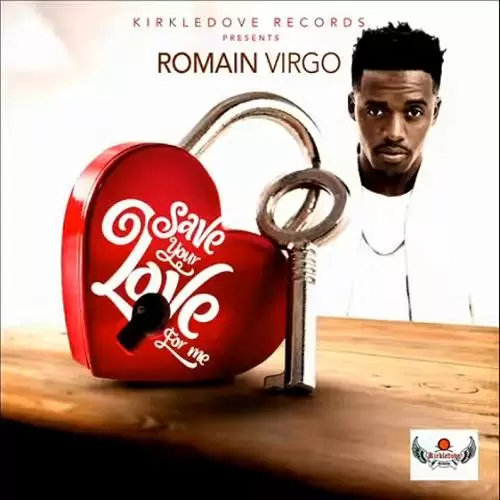 romain virgo - save your love for me