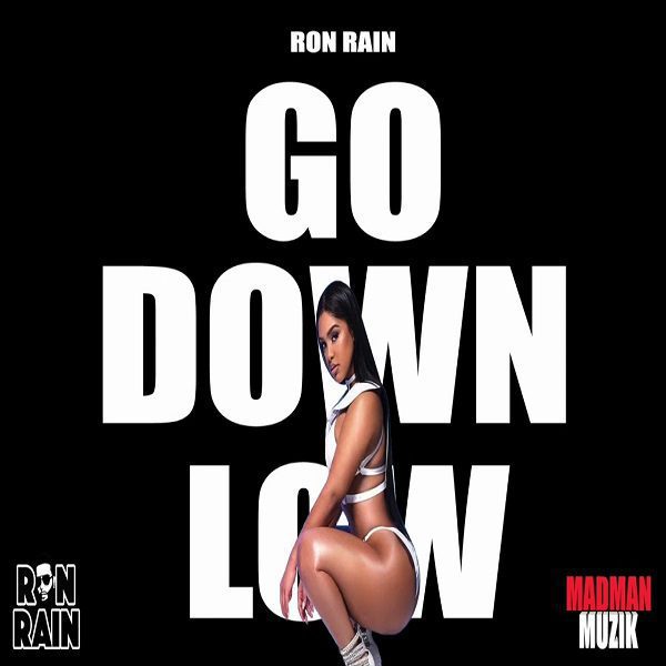 Ron Rain – Go Down Low