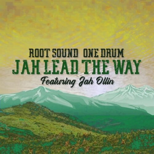 root-sound-ft-one-drum-jah-ollin-jah-lead-the-way