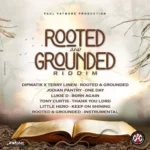 Rooted And Grounded Riddim – Paul Patmore Production