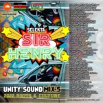 Unity Sound Mix 5 Roots and Culture – Selekta Sir Henry