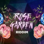 Rose Garden Riddim – Scorch Hybrid Studios