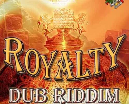 Royalty Dub Riddim