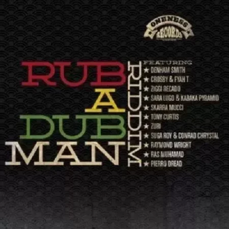 Rub A Dub Man Riddim - Oneness Records