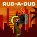 Rub-A-Dub Riddim – Nmg Music