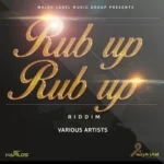 Rub Up Rub Up Riddim – Majah Label Music Group