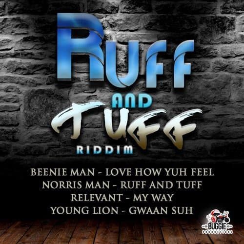 ruff and tuff riddim - buggie productions