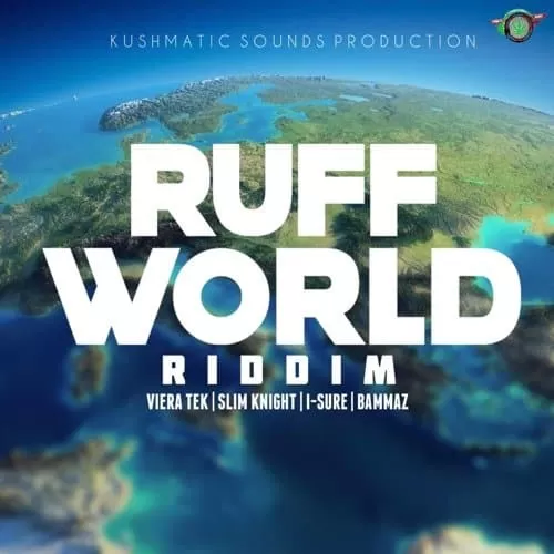 ruff world riddim - kushmatic sound