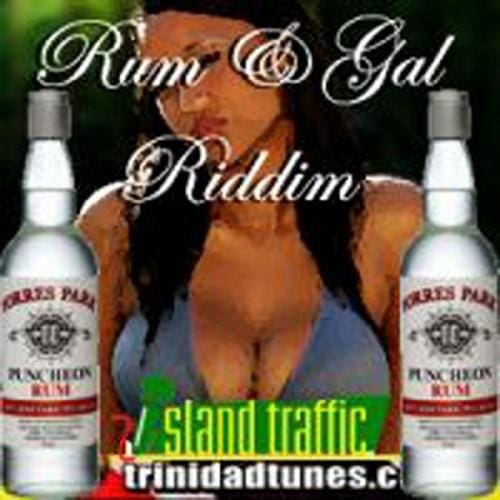 rum and gal riddim - island traffic entertainment
