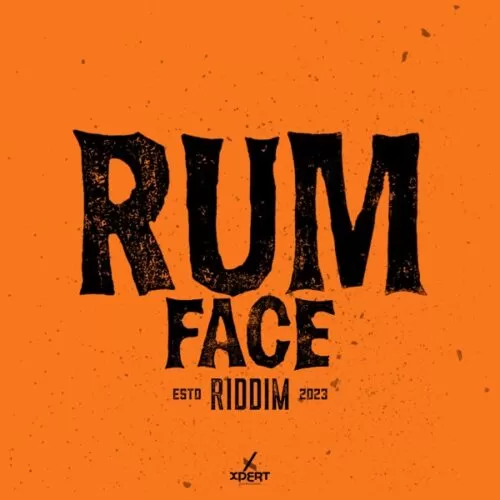 rum face riddim - xpert productions