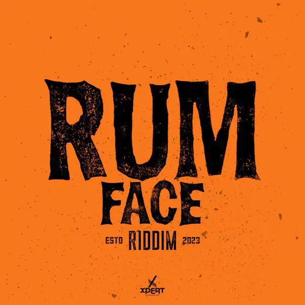 rum face riddim - xpert productions