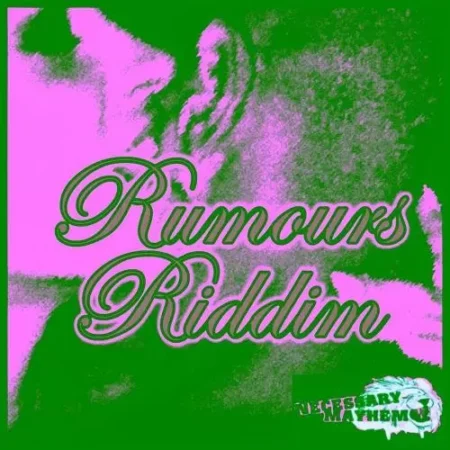 rumours riddim - necessary mayhem productions
