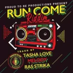 Run Come Riddim – Proud To Be Productions