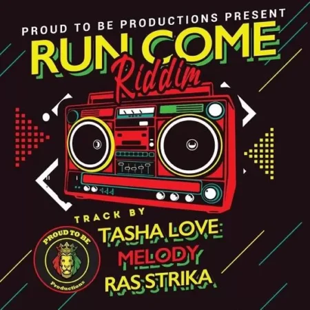 Run Come Riddim - Proud To Be Productions