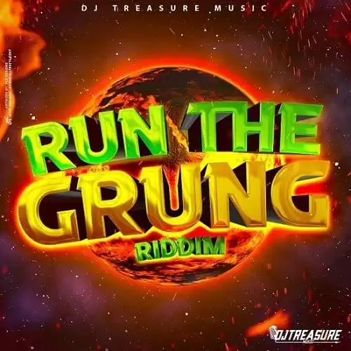 run the grung riddim - dj treasure music