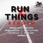 Run Things Riddim – Buggie Productions