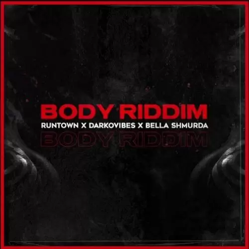 runtown - body riddim