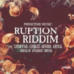 Ruption Riddim (2020) – Primetime Music