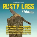 Rusty Lass Riddim – Yam And Banana