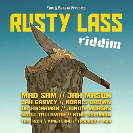 rusty lass riddim - yam and banana