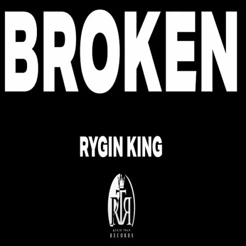 rygin king - broken