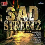 Sad Streetz Riddim – Tj Records