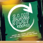 Same Story Riddim – Warriors Musick Production