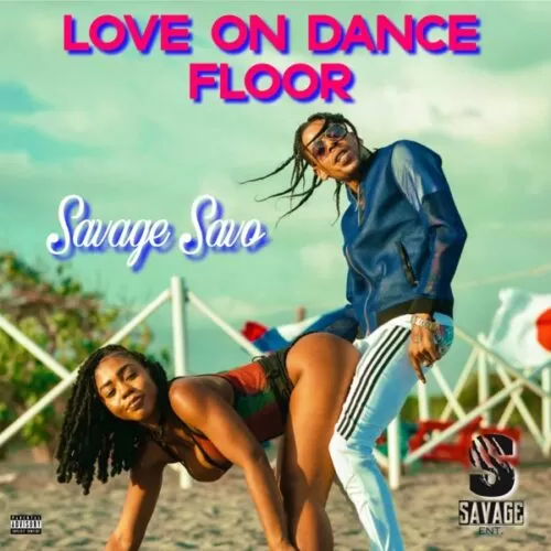 savage savo - love on dance floor