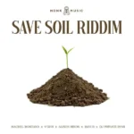 Save Soil Riddim – Monk Music/Battalion Music