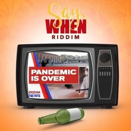Say When Riddim – Dsm The Agency Say When Riddim - Dsm The Agency