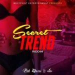 Secret Trend Riddim – Westpoint Entertainment