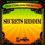 Secrets Riddim – 2008 – Don Corleon Records