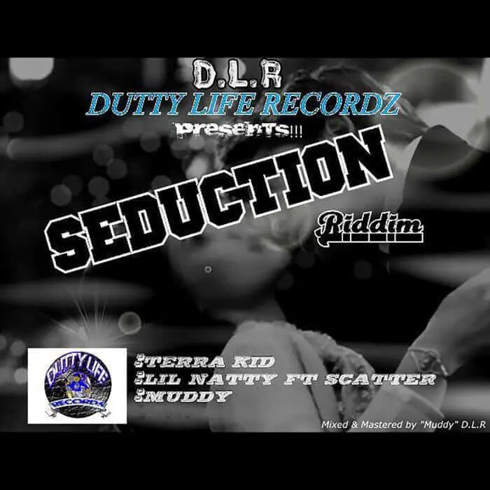 seduction riddim - dutty life recordz