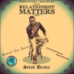 selah berma – relationship matters – universal stars 2019