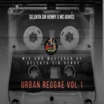 Selekta Sir Henry X Mc Advice – Urban Reggae Vol.1