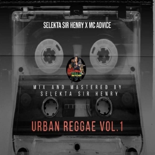 selekta-sir-henry-x-mc-advice-urban-reggae-vol1