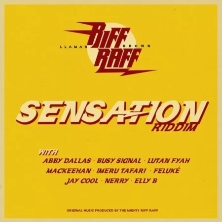Sensation Riddim - Ineffable / Llamar “riff Raff” Brown
