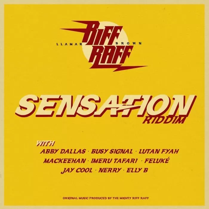 Sensation Riddim - Ineffable / Llamar “riff Raff” Brown