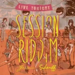 Session Riddim (2013) – Sheriff Music