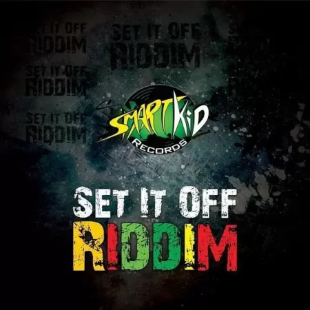 Set It Off Riddim – Smartkid Records set it off riddim - smartkid records